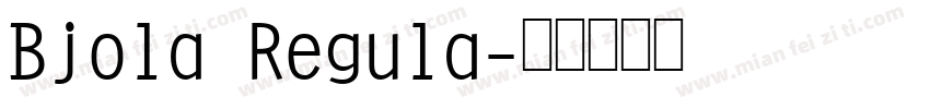 Bjola Regula字体转换